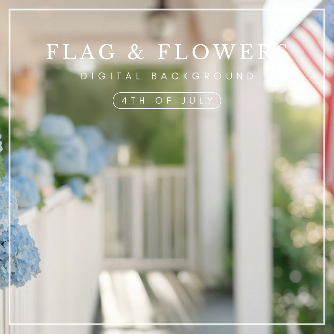 4th of July porch backdrop with blue hydrangeas and American flag